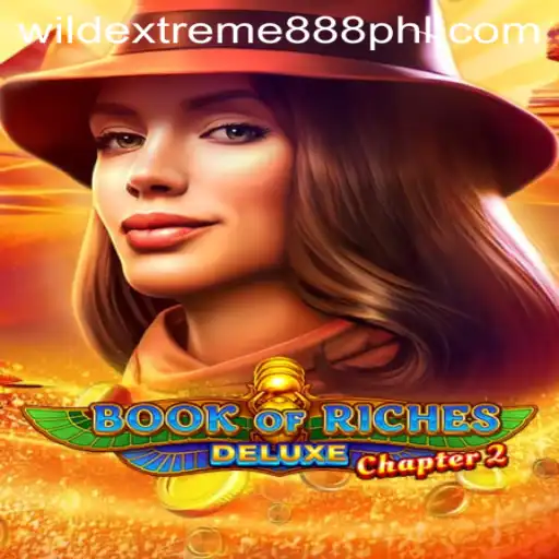 Book of Riches Deluxe Chapter 2: Discover the Thrilling World with Wild Extreme 888