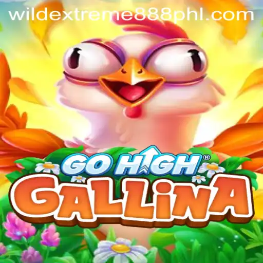 Experience the Thrills of GoHighGallina: Wild Extreme 888